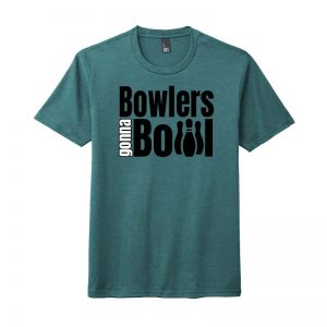 UNISEX Bowlers Gonna Bowl Crew Neck T-Shirt